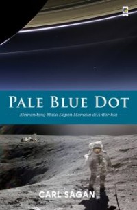 Image of Pale Blue Dot: Memandang Masa Depan Manusia di Antariksa